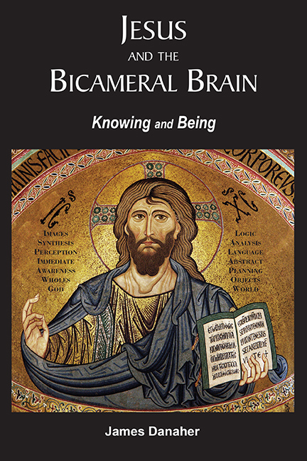 Jesus and the Bicameral Brain: Knowing and Being