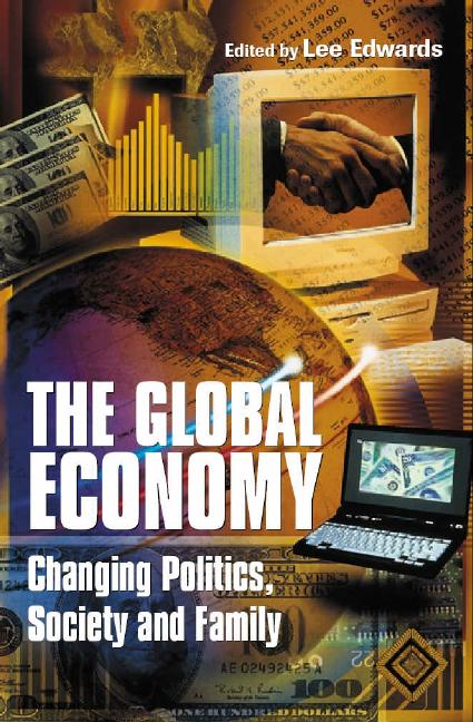 Global Economy, The: Changing Politics, Society, and Family