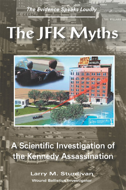 JFK Myths: A Scientific Investigation of the Kennedy Assassination