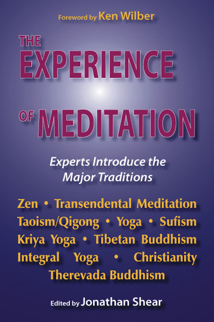 Experience of Meditation: Experts Introduce the Major Traditions