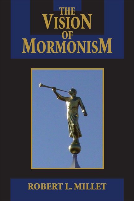 Vision of Mormonism: Pressing the Boundaries of Christianity