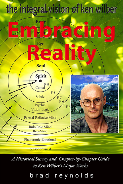 Embracing Reality: The Integral Vision of Ken Wilber