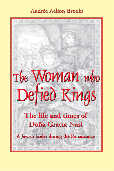 Woman who Defied Kings, The: The Life and Times of Doña Gracia Nasi