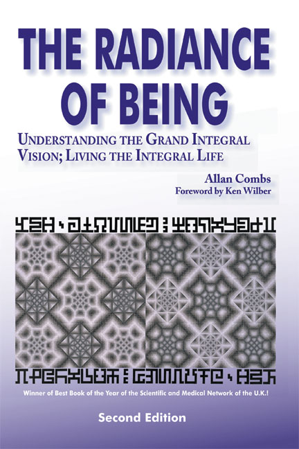Radiance of Being: Understanding the Grand Integral Vision; Living the Integral Life