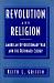 Revolution and Religion: American Revolutionary War and the Reformed..