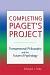Completing Piaget's Project: Transpersonal Philosophy and the Future of Psychology