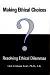 Making Ethical Choices, Resolving Ethical Dilemmas