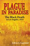 Plague in Paradise: The Black Death in Los Angeles, 1924