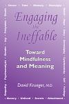 Engaging the Ineffable: Toward Mindfulness and Meaning