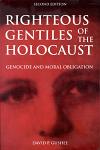 Righteous Gentiles of the Holocaust: Genocide and Moral Obligation