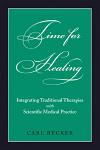 Time for Healing: Integrating Traditional Therapies and Scientific Medical Practice