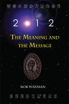 2012: The Meaning and The Message