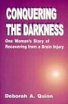 Conquering the Darkness: One Story of Recovering from a Brain Injury
