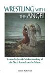 Wrestling with the Angel: Toward a Jewish Understanding of the Nazi Assault on the Name