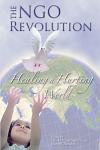 NGO Revolution: Healing a Hurting World